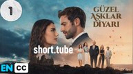 Guzel Asklar Diyari – Episode 1 – Eng Sub