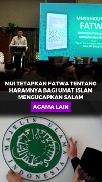 MUI Tetapkan Fatwa Tentang Haramnya Bagi Umat Islam Mengucapkan Salam Agama Lain