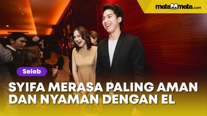 Beda dari yang Lain, Syifa Hadju Merasa Paling Aman dan Nyaman Saat Pacaran dengan El Rumi