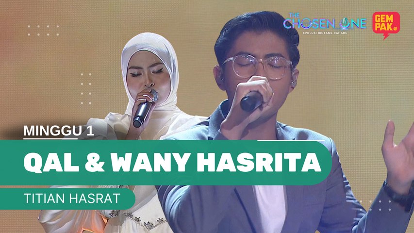 QAL & WANY HASRITA - TITIAN HASRAT | The Chosen One Musim 2