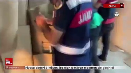 Adana'da 5 milyon makaron ele geçirildi