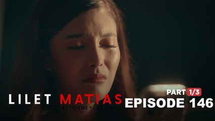 Lilet Matias, Attorney-At-Law: The jealousy of Meredith’s other daughter! (Episode 146 - Part 1/3)