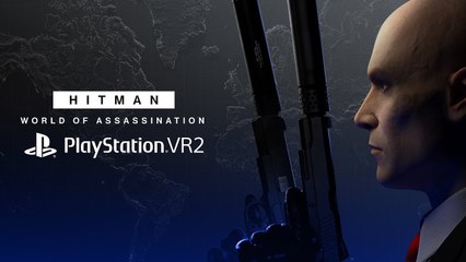 Hitman : World of Assassination - Bande-annonce PS VR2