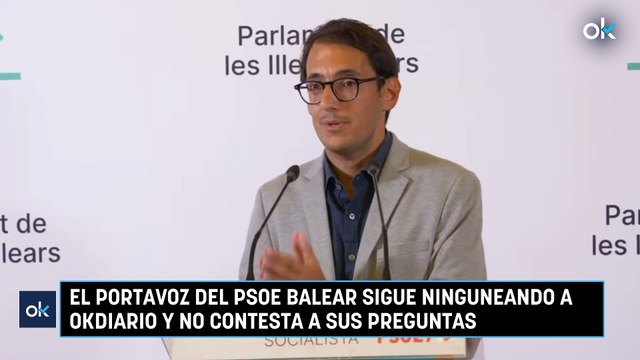 El portavoz del PSOE balear sigue ninguneando a OKDIARIO y no contesta a sus preguntas