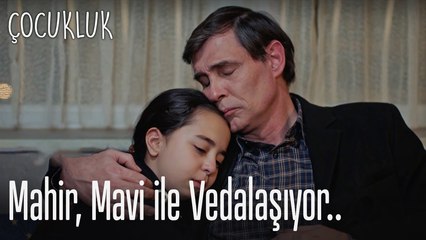 Mahir,Mavi ile vedalaşıyor - Çocukluk