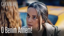 O benim annem -Çocukluk