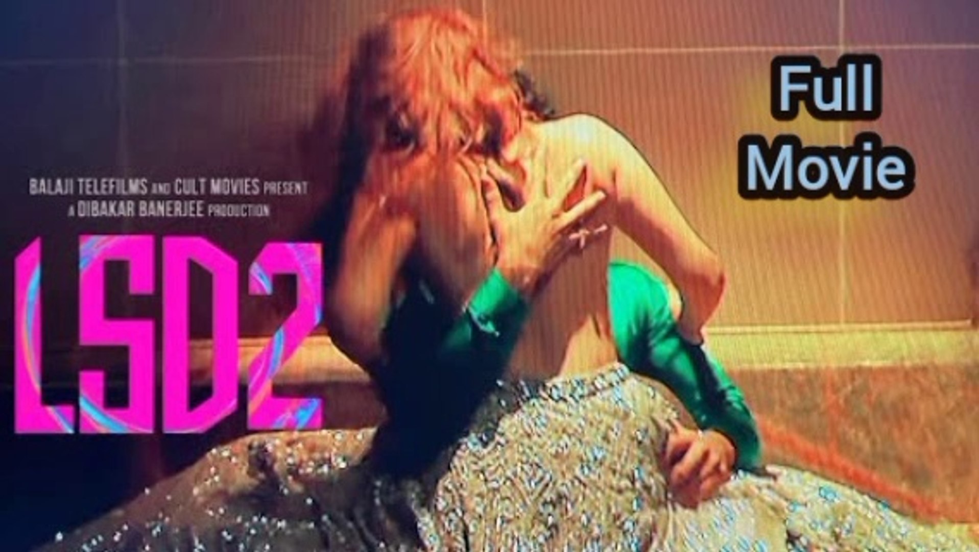 LSD 2 Love Sex aur Dhokha 2 New Hindi movie latest Hindi movie HD MP4