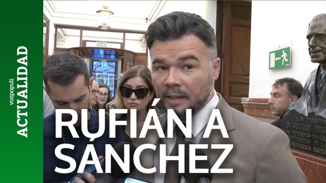 Rufián avisa a Sánchez: Tiene que legislar