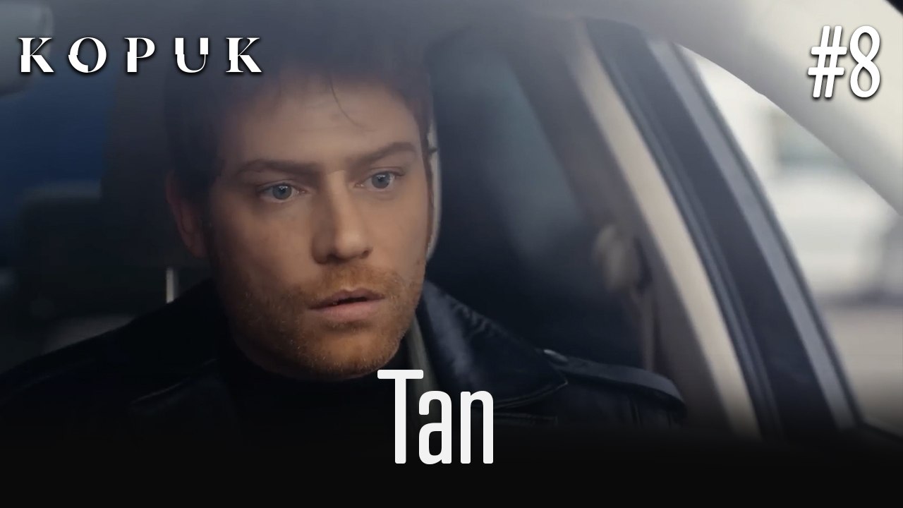 Tan Sahneleri #8