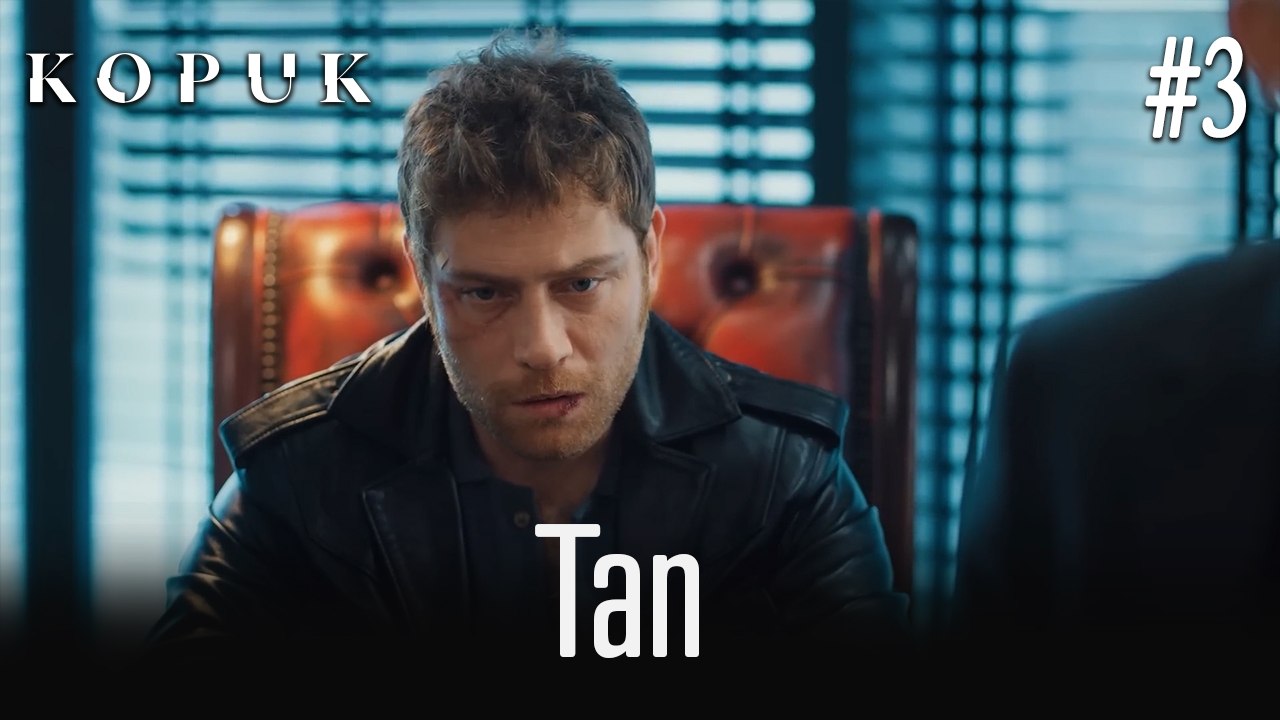 Tan Sahneleri #3