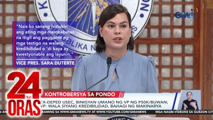 Ex-DepEd Usec, binigyan umano ng VP ng P50k/buwan; VP: Wala siyang kredibilidad, bahagi ng makinarya | 24 Oras