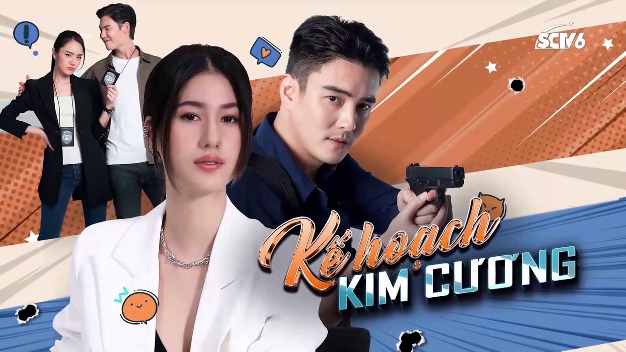 Kế hoạch kim cương Tập 17 phim Thái Lan SCTV6 lồng tiếng (Kế hoạch dụ dỗ trái tim)