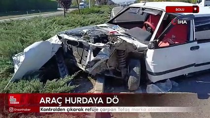 Bolu'da kaza yapan araç hurdaya döndü