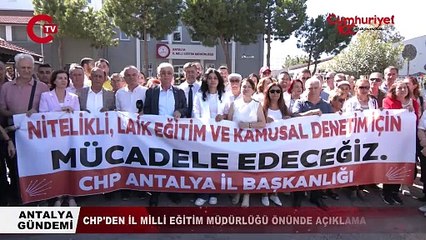 CHP Antalya İl Milli Eğitim Müdürlüğü Önünde Açıklama Yaptı