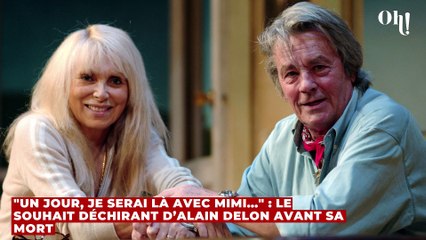 "Un jour, je serai là avec Mimi..." : le souhait déchirant d’Alain Delon avant sa mort