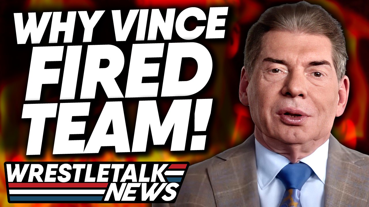 Real Reason Vince Fired Team, WWE Fans Change WWE Plans, AEW Dynamite Review | WrestleTalk