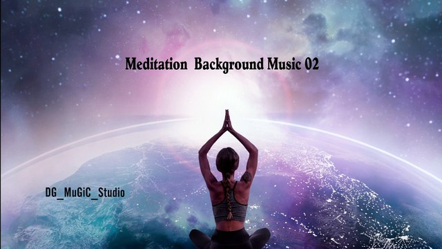 Meditation ‍♀️ Background Music 2| Yt Music |©️No copyright music | Free Music | @DG_MuGiC_studio
