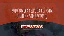 Bolo toalha felpuda fit (sem glúten/ sem lactose)