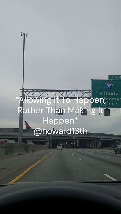 "*Allowing It To Happen, Rather Than Making It Happen*" 09/11/2024
