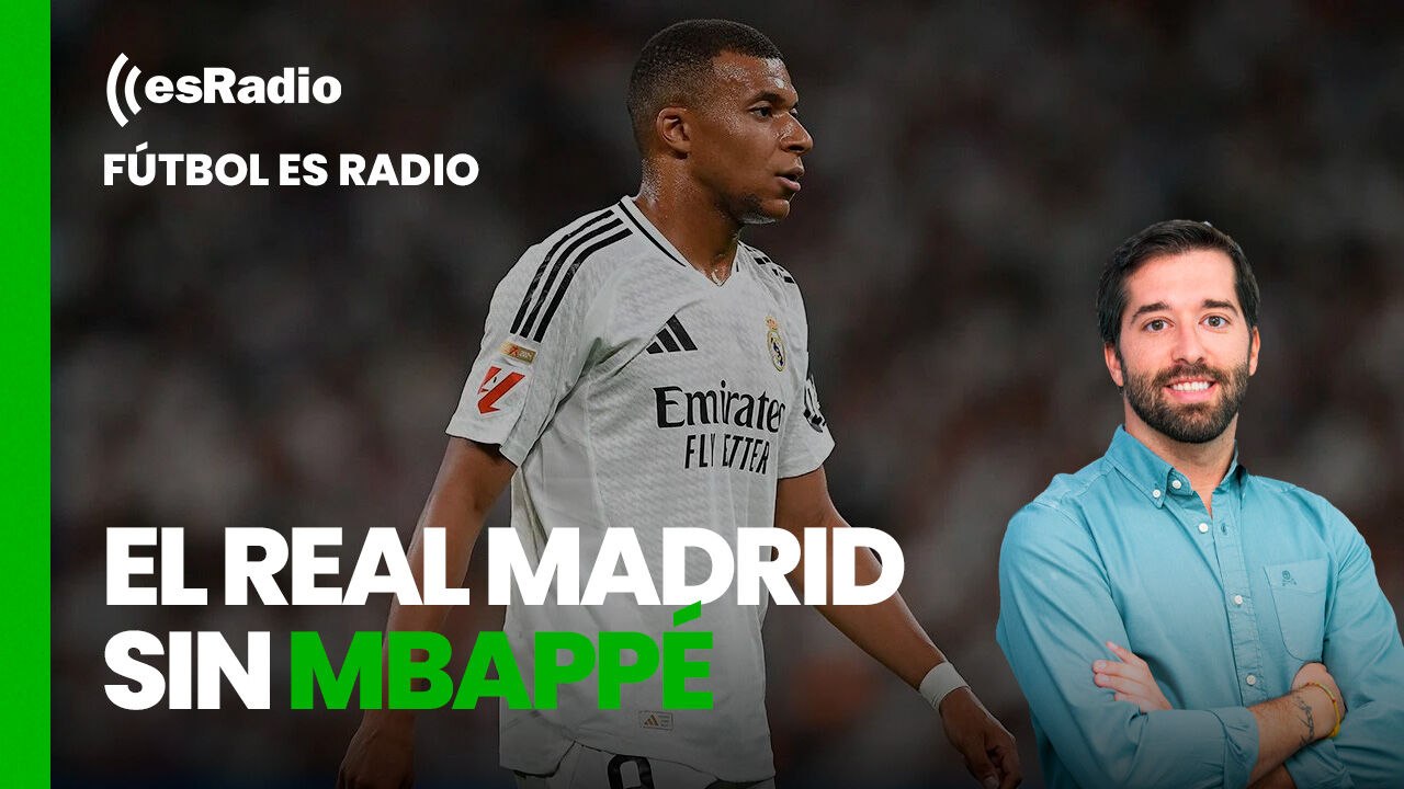 Fútbol es Radio: ¿Cómo debe jugar el Real Madrid el derbi sin Mbappé?