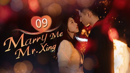 【Multi Sub】Marry Me! Mr.Xing EP09 ｜Bossy Wife And Her Alpha Man #2024drama #shortdrama