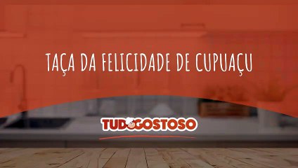 Taça da felicidade de cupuaçu