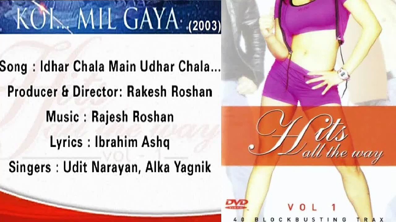 Idhar Chala Main Udhar Chala... — KOI MIL GAYA — (2003) | (audio)