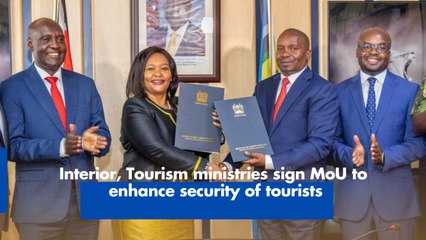 Interior, Tourism ministries sign MoU to enhance security of tourists