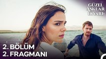 Güzel Aşklar Diyarı 2. Bölüm 2. Fragmanı - Deniz'i Alıp Götüreceğim Buradan!