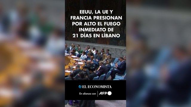 EEUU, la UE y Francia presionan por alto el fuego inmediato de 21 días en Líbano