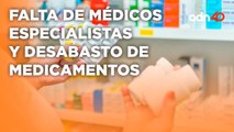 Sistema de salud dice ser el mejor del mundo a pesar del desabasto de medicamentos I Todo Personal