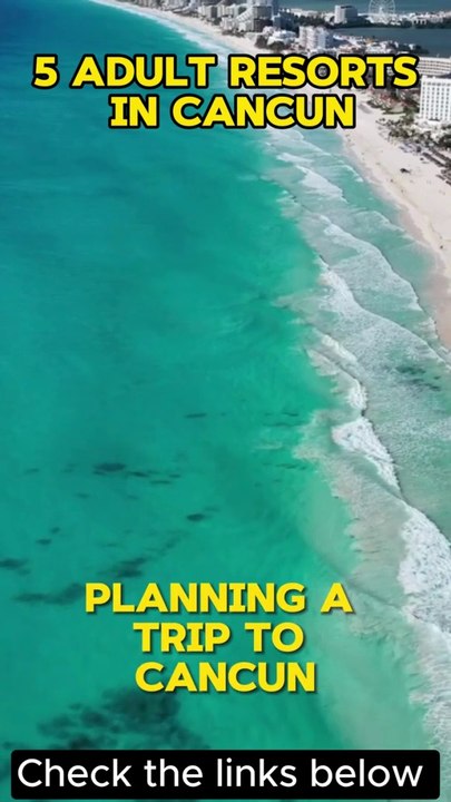 Top 5 Adult-Only All-Inclusive Resorts in Cancun