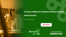 Cursos y Talleres en el Museo Francisco Cossío: Arte en Acción