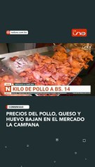 PRECIOS DEL POLLO,QUESO Y HUEVO BAJAN EN EL MERCADO DE LA CAMPANA