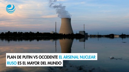 Plan de Putin vs Occidente El arsenal nuclear ruso es el mayor del mundo