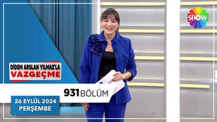Didem Arslan Yılmaz'la Vazgeçme 931. Bölüm |