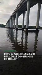 Corpo de mulher desaparecida em Valença é encontrado no rio Jaguaripe