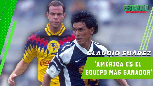 Tengo confianza en PUMAS: Claudio Suárez|Estadio Deportes