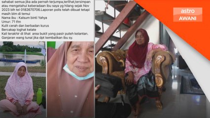 Anak buntu ibu berusia 71 tahun hilang sejak 9 bulan lalu