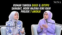 Rumah Tangga Diuji & Ditipu Sahabat, Noor Najiha Kini Raih Projek 7 Angka!