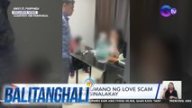 Gusaling pugad umano ng love scam at crypto scam, sinalakay | Balitanghali