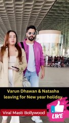 Varun Dhawan & Natasha at airport leaving for New year holiday Viral Masti Bollywood