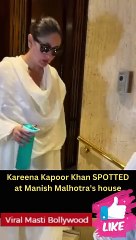 Kareena Kapoor Khan SPOTTED at Manish Malhotra's house