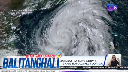 Hurricane Helene, lumakas sa category 4; nananalasa sa iba't ibang bahagi ng Florida | Balitanghali