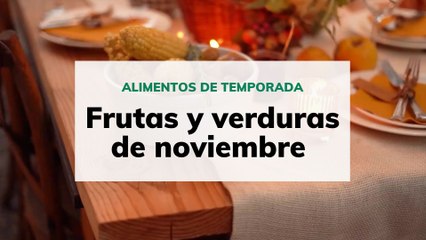 Frutas y verduras de noviembre - Alimentos de temporada