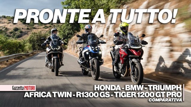 Bmw R 1300 GS, Honda Africa Twin Adv Sports Dct, Triumph Tiger 1200 GT Pro... Che sfida tra le crossover!