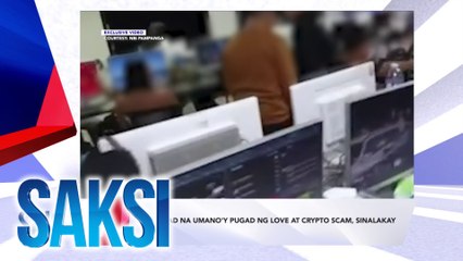 SAKSI RECAP: Pasilidad na umano'y pugad ng love at crypto scam, sinalakay(Originally aired on September 26, 2024)
