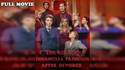 The Road to Financial Freedom After Divorce Full Movie