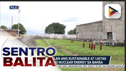 DOE, patuloy na pinag-aaralan ang sustainable at ligtas na paggamit ng nuclear energy sa bansa