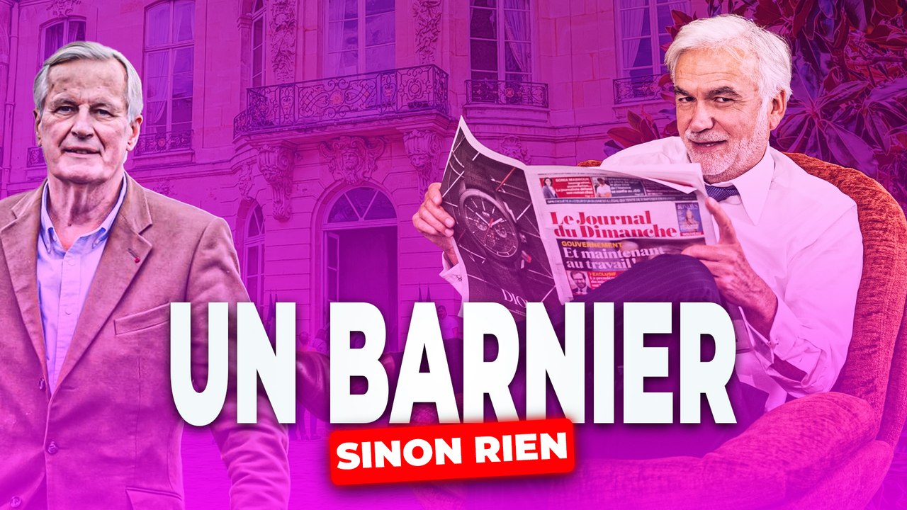 Pascal Praud : "Un Barnier sinon rien"